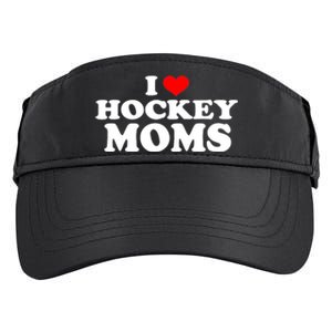 I Love Hockey Moms Funny Design Gift Adult Drive Performance Visor