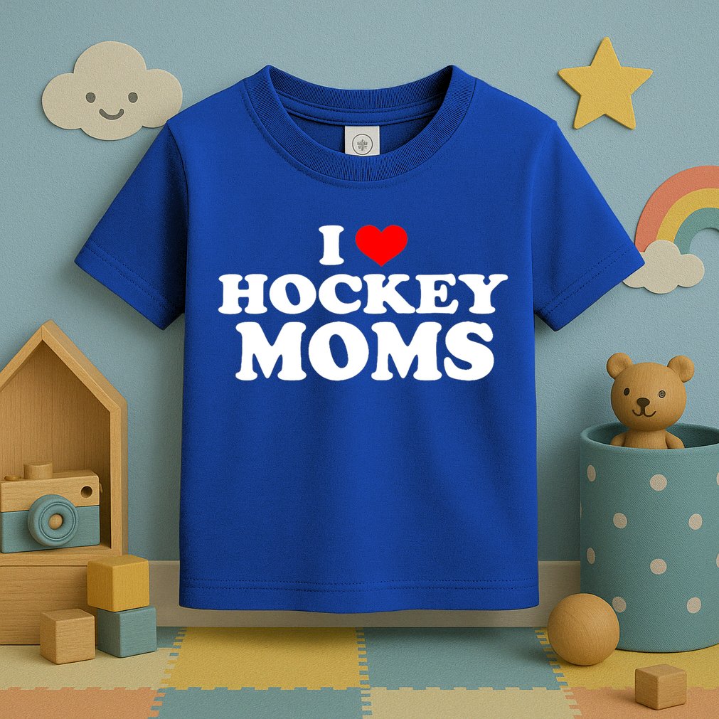 I Love Hockey Moms Funny Design Gift Toddler T-Shirt