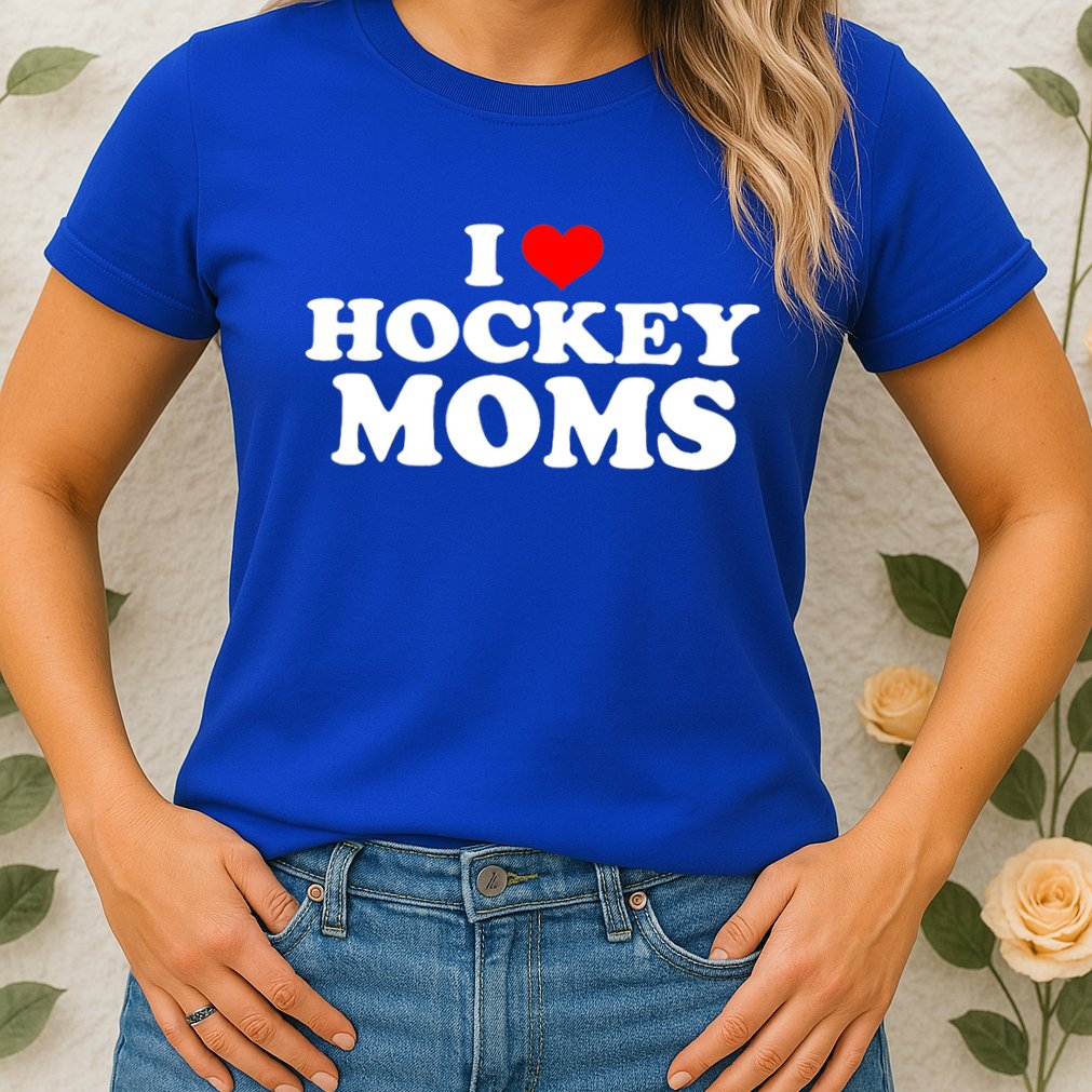 I Love Hockey Moms Funny Design Gift Womens T-Shirt