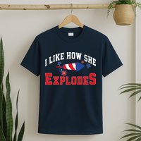 I Like How He Explodes Funny Fireworks Lover Matching Team Couple 4th Of July T-Shirt