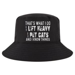 I Lift Heavy Pet Cats And Know Things Funny Gym Cool Comfort Performance Bucket Hat