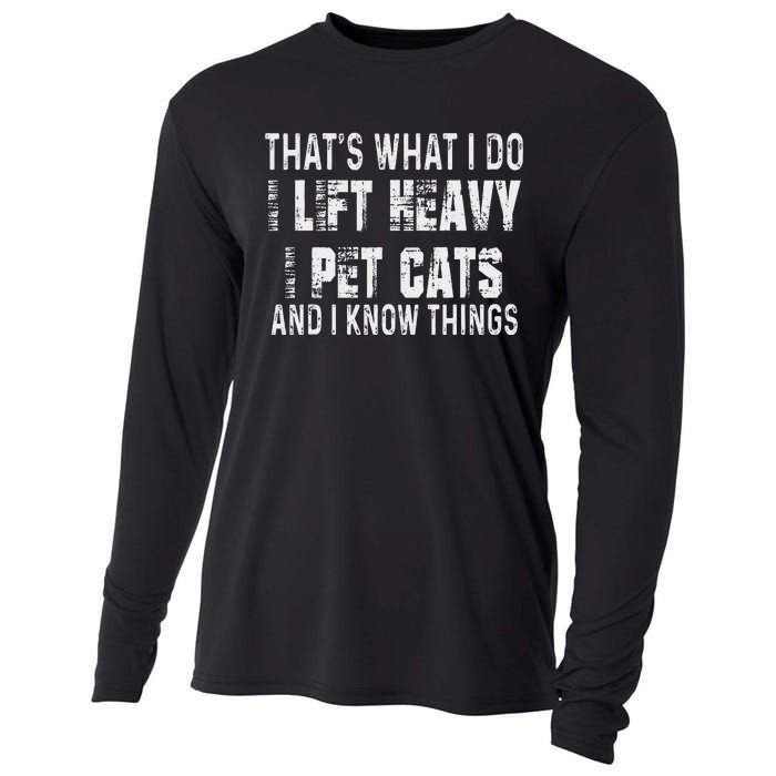 I Lift Heavy Pet Cats And Know Things Funny Gym Cooling Performance Long Sleeve Crew