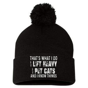 I Lift Heavy Pet Cats And Know Things Funny Gym Pom Pom 12in Knit Beanie