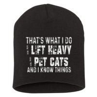 I Lift Heavy Pet Cats And Know Things Funny Gym Short Acrylic Beanie