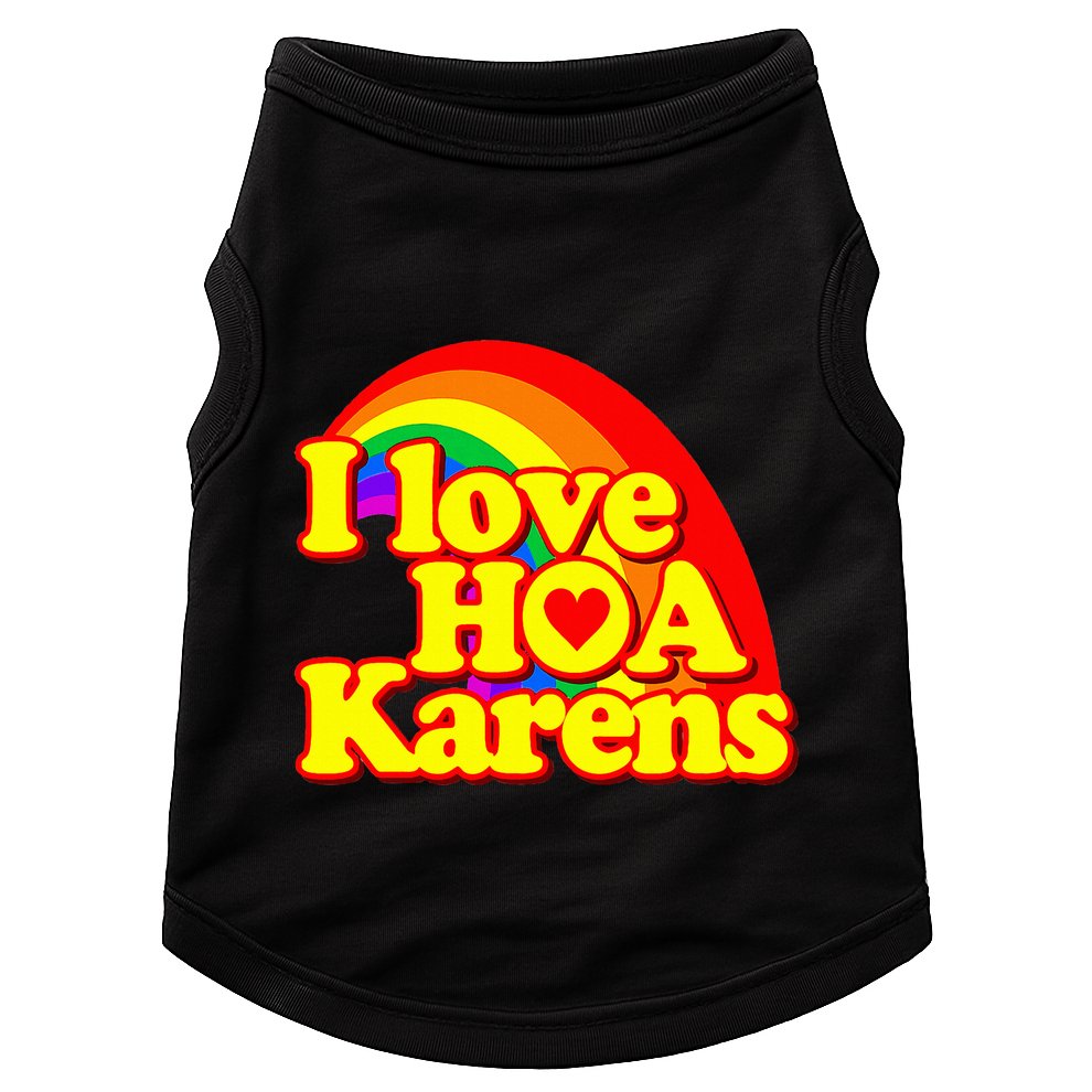 I Love Hoa Karens Doggie Tank
