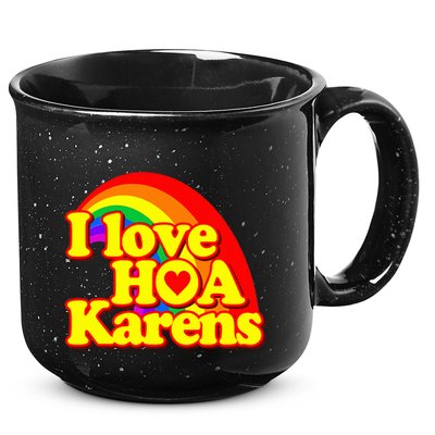 I Love Hoa Karens 15oz Campfire Ceramic Mug