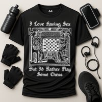 I Love Having Sex But I’D Rather Play Chess Cooling Performance Crew T-Shirt