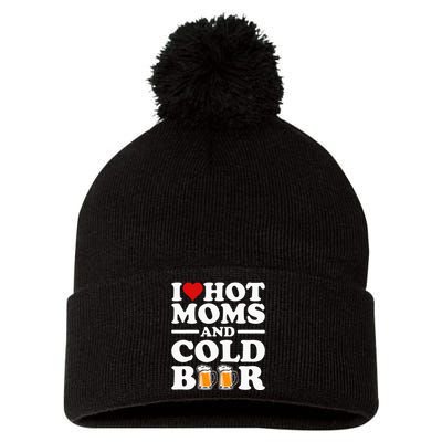 I Love Heart Hot Moms Cold Beer Funny Adult Drinkising Joke Pom Pom 12in Knit Beanie