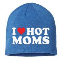 I Love Hot Moms Retro Vintage Cool Gift Sustainable Beanie