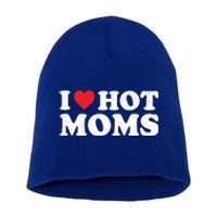 I Love Hot Moms Retro Vintage Cool Gift Short Acrylic Beanie