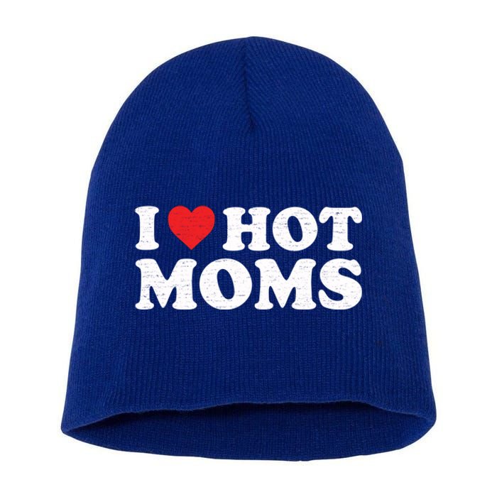 I Love Hot Moms Retro Vintage Cool Gift Short Acrylic Beanie