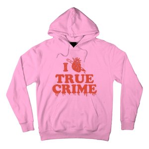 I Love Heart True Crime Hoodie