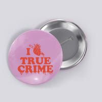 I Love Heart True Crime Button