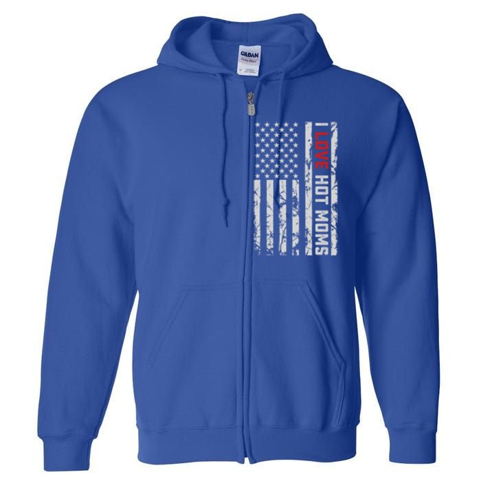 I Love Hot Moms American Usa Flag Gift Full Zip Hoodie