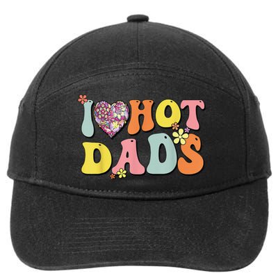 I Love Hot Dads I Heart Hot Dads Retro Groovy Father 7-Panel Snapback Hat