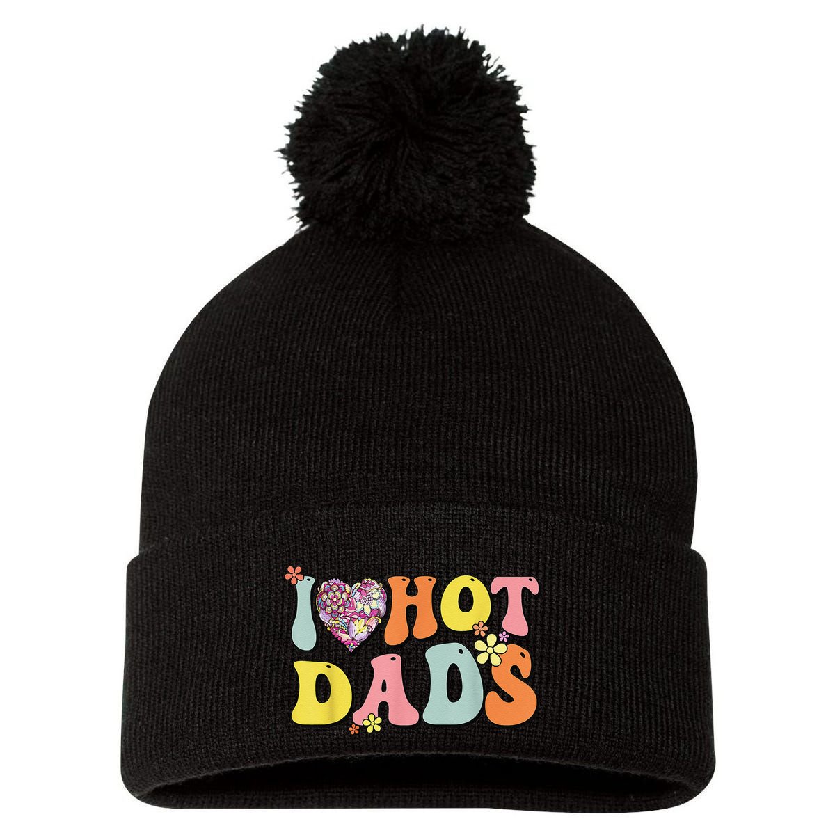 I Love Hot Dads I Heart Hot Dads Retro Groovy Father Pom Pom 12in Knit Beanie