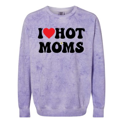 I Love Hot Moms Gift Funny Heart Meaningful Gift Colorblast Crewneck Sweatshirt