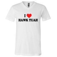 I Love Hawk Tuah V-Neck T-Shirt