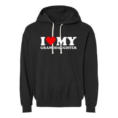 I Love Heart My Granddaughter Garment-Dyed Fleece Hoodie