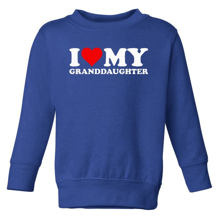 I Love Heart My Granddaughter Toddler Sweatshirt