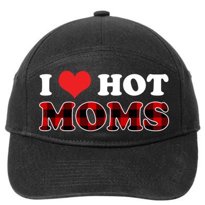 I Love Hot Moms Great Gift I Heart Hot Moms Buffalo Plaid Gift 7-Panel Snapback Hat
