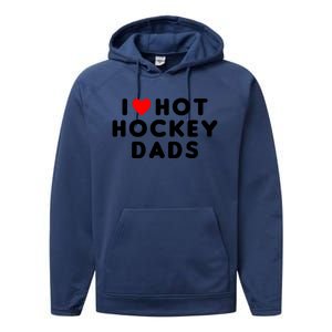 I Love Hot Hockey Dads Funny Red Heart Gift Performance Fleece Hoodie