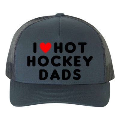 I Love Hot Hockey Dads Funny Red Heart Gift Yupoong Adult 5-Panel Trucker Hat