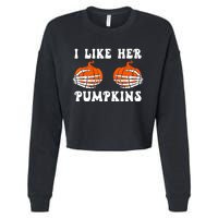 I Like Her Pumpkins Groovy Matching Couple Halloween Cropped Pullover Crew