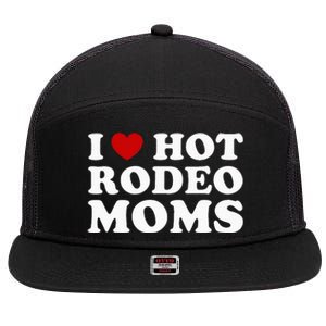 I Love Hot Rodeo Moms I Heart Cowboy Rodeo Mom 7 Panel Mesh Trucker Snapback Hat