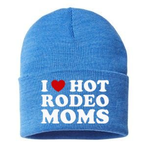 I Love Hot Rodeo Moms I Heart Cowboy Rodeo Mom Sustainable Knit Beanie