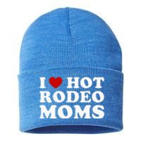 I Love Hot Rodeo Moms I Heart Cowboy Rodeo Mom Sustainable Knit Beanie