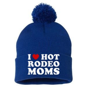 I Love Hot Rodeo Moms I Heart Cowboy Rodeo Mom Pom Pom 12in Knit Beanie