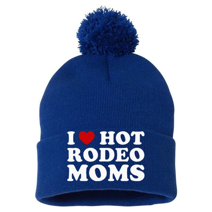 I Love Hot Rodeo Moms I Heart Cowboy Rodeo Mom Pom Pom 12in Knit Beanie