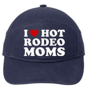 I Love Hot Rodeo Moms I Heart Cowboy Rodeo Mom 7-Panel Snapback Hat