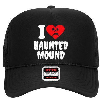 I Love Haunted Mound Trucker Hat