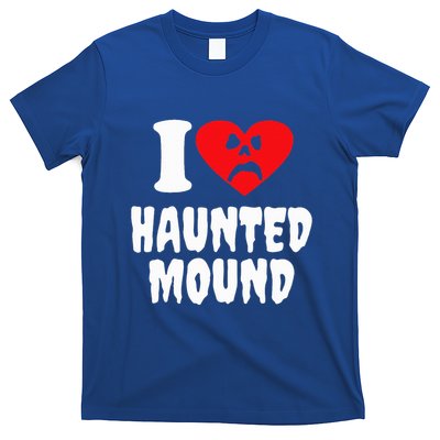 I Love Haunted Mound T-Shirt
