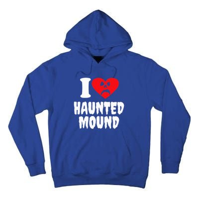 I Love Haunted Mound Tall Hoodie
