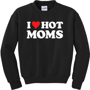 I Love Hot Moms Kids Sweatshirt