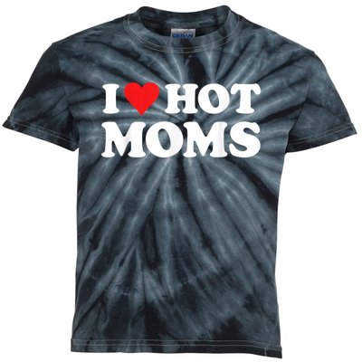 I Love Hot Moms Kids Tie-Dye T-Shirt