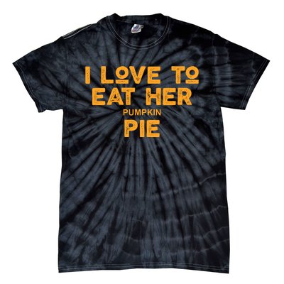 I Love Her Pumpkin Pie Tie-Dye T-Shirt