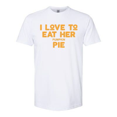 I Love Her Pumpkin Pie Softstyle® CVC T-Shirt