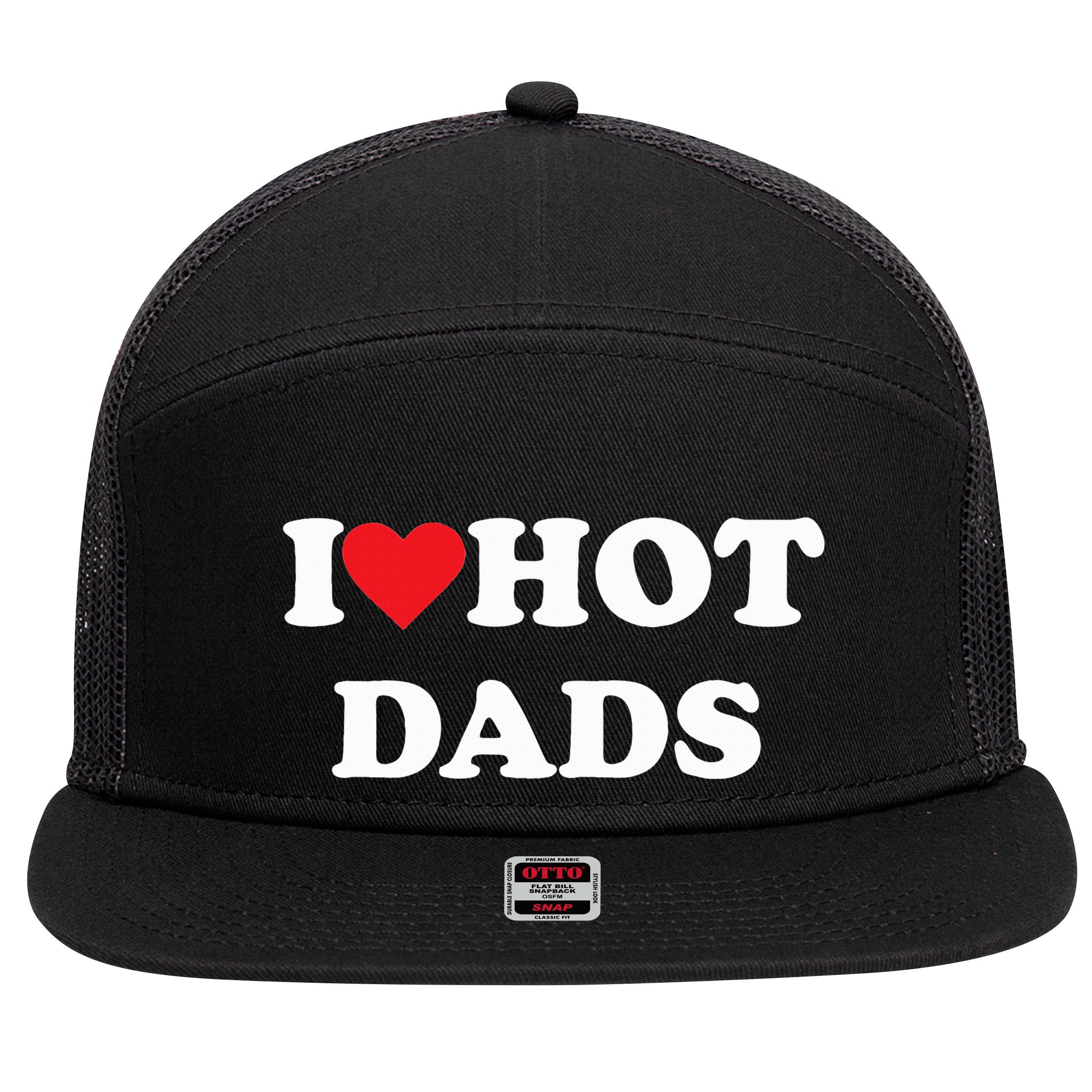I Love Hot Dads 7 Panel Mesh Trucker Snapback Hat
