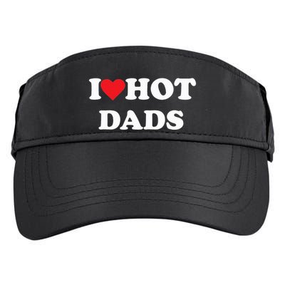 I Love Hot Dads Adult Drive Performance Visor