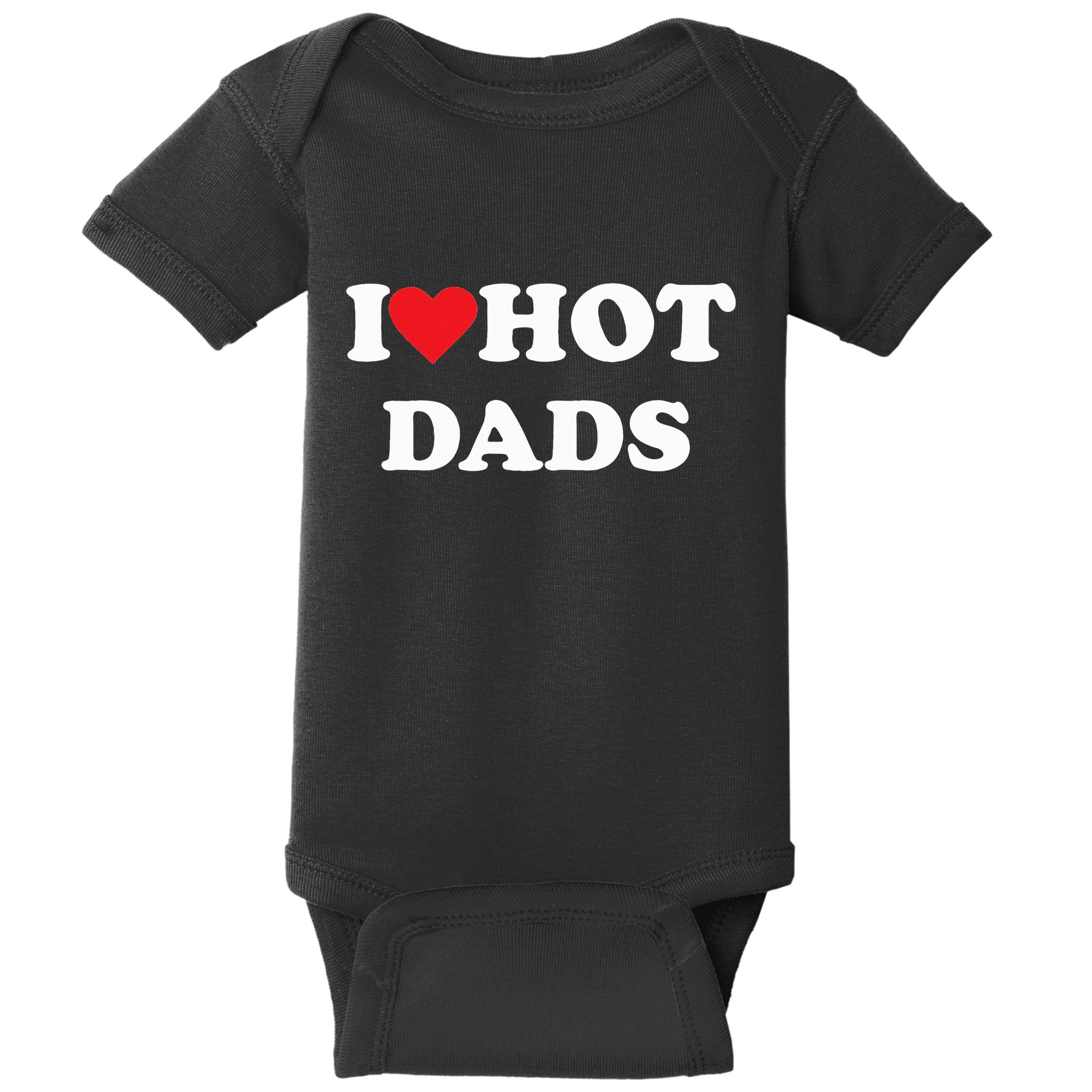 I Love Hot Dads Baby Bodysuit