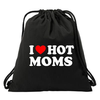 I Love Hot Moms Funny Red Heart Love Moms Drawstring Bag