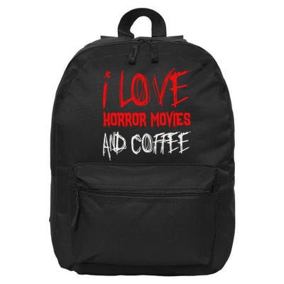 I Love Horror Movies And Coffee 16 in Basic Backpack