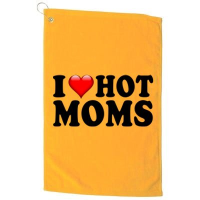 I Love Hot Moms Platinum Collection Golf Towel