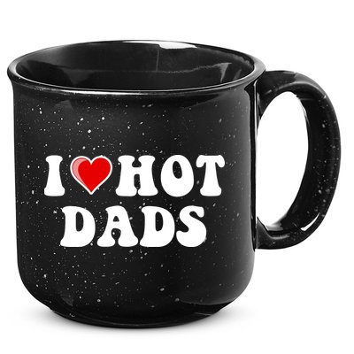 I Love Hot Dads Shirt I Heart Hot Dads Shirt Love Hot Dads 15oz Campfire Ceramic Mug