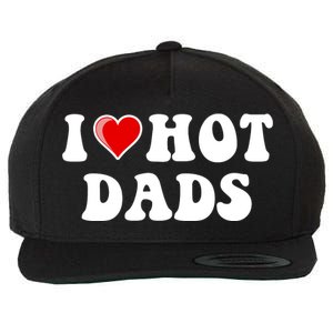 I Love Hot Dads Shirt I Heart Hot Dads Shirt Love Hot Dads Wool Snapback Cap