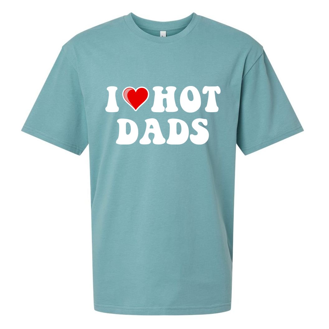 I Love Hot Dads Shirt I Heart Hot Dads Shirt Love Hot Dads Sueded Cloud Jersey T-Shirt